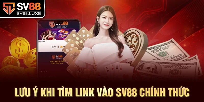 Lưu ý khi tìm link vào SV88 chính thức