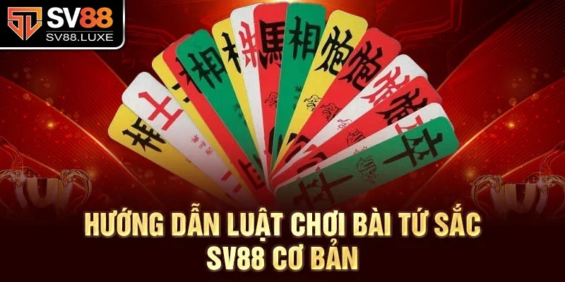 Hướng dẫn luật chơi bài tứ sắc SV88 cơ bản